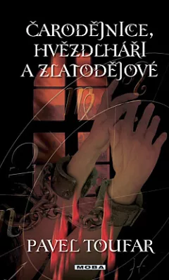 Čarodějnice, hvězdlháři a zlatodějové