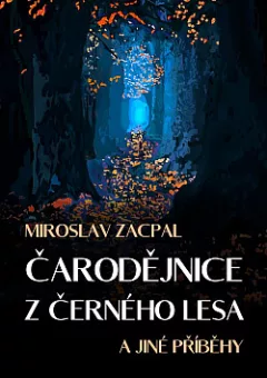 Čarodějnice z černého lesa a jiné příběhy