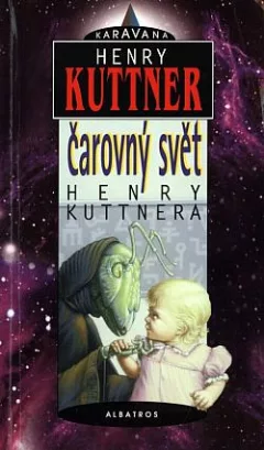 Čarovný svět Henry Kuttnera