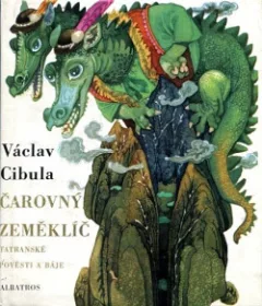 Čarovný zeměklíč: Tatranské pověsti a báje
