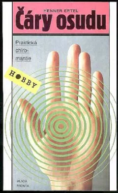 Čáry osudu: Praktická chiromantie