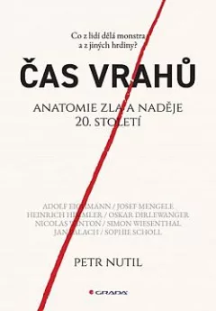 Čas vrahů: Anatomie zla a naděje 20. století