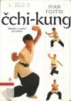 Čchi-kung : masáže a cvičení pro zdraví