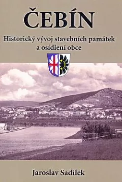 Čebín: historický vývoj stavebních památek a osídlení obce