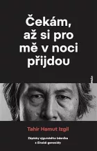 Čekám, až si pro mě v noci přijdou: Zápisky ujgurského básníka z čínské genocidy