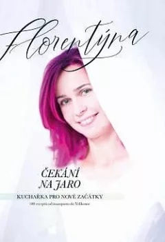Čekání na jaro: Kuchařka pro nové začátky