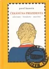 Čekání na prezidenta - aforismy, bonmoty, maximy