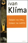 Čekání na tmu, čekání na světlo