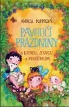 Pavoučí prázdniny s Luckou, Jendou a Martínkem