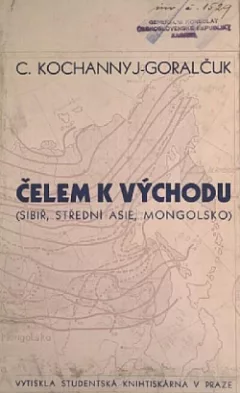 Čelem k Východu: (Sibiř, Střední Asie a Mongolsko)