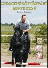 Celostní ošetřování kopyt koní