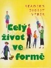 Celý život ve formě