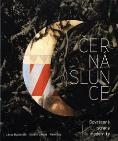 Černá slunce: Odvrácená strana modernity