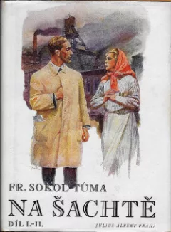 Na šachtě I, II