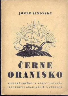 Černe oranisko: slezské povídky v nářečí lašském