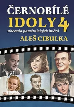 Černobílé idoly 4 - Abeceda pamětnických hvězd