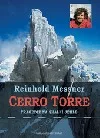 Cerro Torre. Tragédie na skalní jehle.