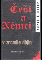 Češi a Němci v zrcadle dějin: Od nejstarších časů - květen 1938