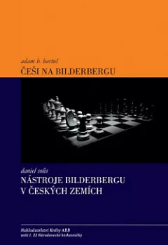 Češi na Bilderbergu / Nástroje Bilderbergu v Českých zemích