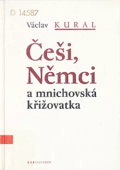 Češi, Němci a mnichovská křižovatka