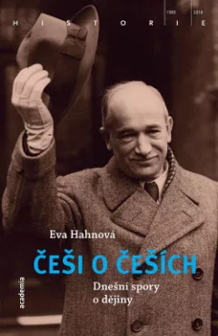Češi o Češích: Dnešní spory o dějiny