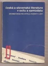 Česká a slovenská literatura v exilu a samizdatu