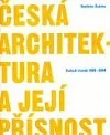 Česká architektura a její přísnost