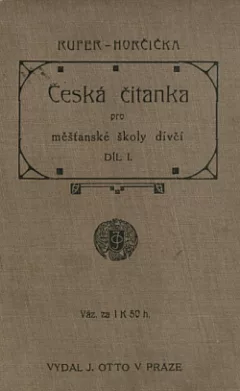 Česká čítanka pro měšťanské školy dívčí díl 1