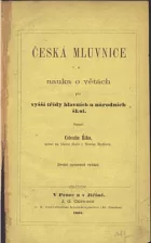 Česká mluvnice a nauka o větách pro vyšší třídy hlavních a národních škol