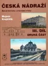 Česká nádraží III / část 2