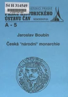 Česká „národní“ monarchie: K domácím zdrojům a evropskému kontextu království Jiřího z Poděbrad