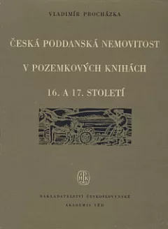 Česká poddanská nemovitost v pozemkových knihách 16. a 17. století