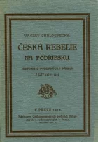 Česká rebelie na Podřipsku - historie o poddaných i pánech z let 1619-1621
