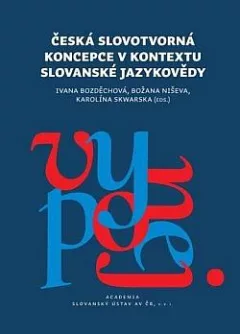 Česká slovotvorná koncepce v kontextu slovanské jazykovědy