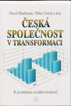 Česká společnost v transformaci: K proměnám sociální struktury
