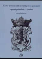České a moravské zemské právo procesní v první polovině 17. století