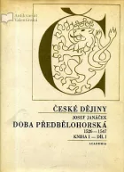 České dějiny : Doba předbělohorská. Kniha I, 1526-1547. Díl 1.