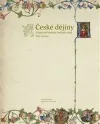 České dějiny. Výpravná historie českých zemí