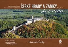 České hrady a zámky z nebe 4. díl - Severní Čechy