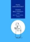 České maličkosti, aneb, Jako by to trochu drhlo