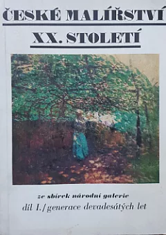 České malířství XX. století. Díl 1: Generace devadesátých let