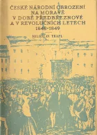 České národní obrození na Moravě v době předbřeznové a v revolučních letech 1848-1849