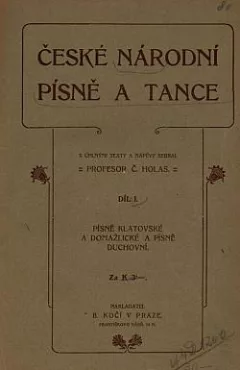 České národní písně a tance. Díl 1, Písně duchovní. Klatovsko a Domažlicko