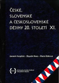 České, slovenské a československé dějiny 20. století XI.