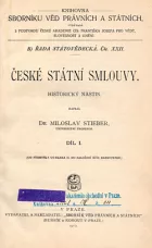 České státní smlouvy: Historický nástin. Díl I., (Od Přemysla Otakara II. do založení říše Habsburské)