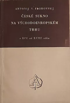 České sukno na východoevropském trhu v XVI. až XVIII. věku
