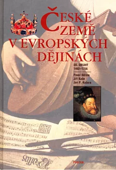 České země v evropských dějinách. Díl druhý, 1492–1756