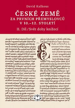 České země za prvních Přemyslovců v 10.–12. století, II. díl: Svět doby knížecí