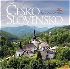Česko Slovensko - Kde domov náš