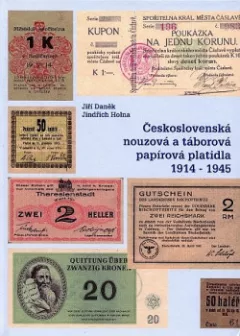 Československá nouzová a táborová papírová platidla 1914 - 1945